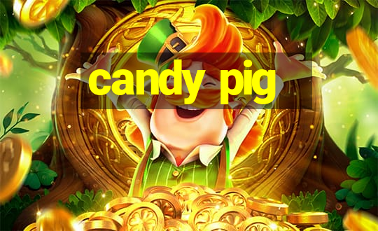 candy pig