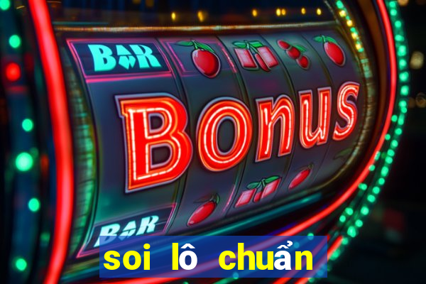 soi lô chuẩn nhất miền bắc