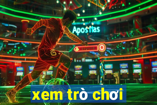 xem trò chơi