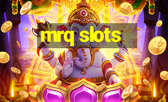 mrq slots