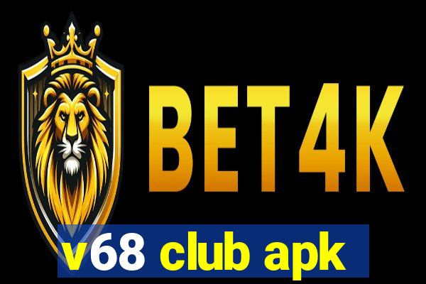 v68 club apk