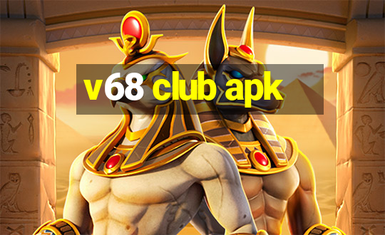 v68 club apk