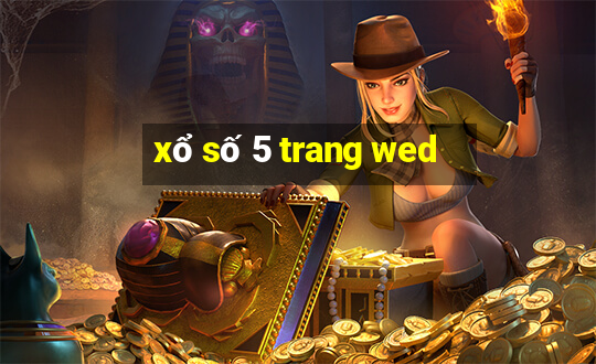 xổ số 5 trang wed