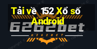 Tải về 152 Xổ số Android