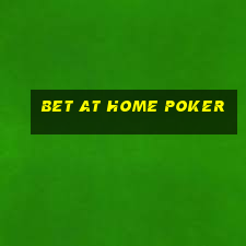 bet at home poker