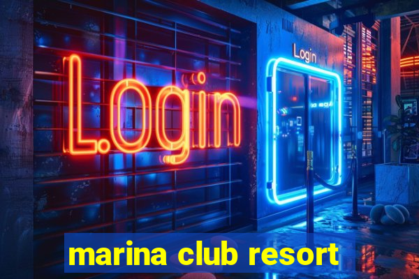 marina club resort