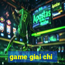 game giai chi