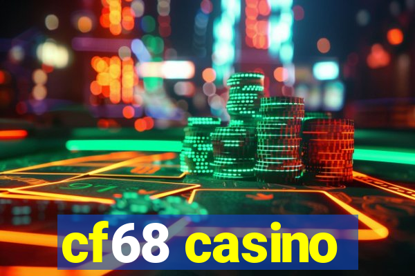 cf68 casino