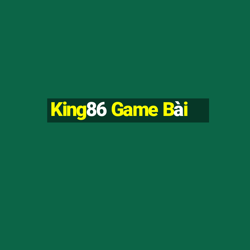 King86 Game Bài