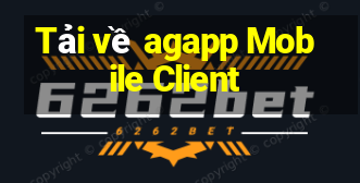 Tải về agapp Mobile Client