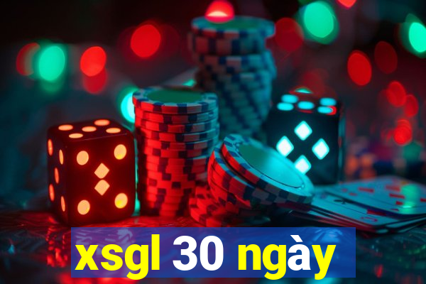 xsgl 30 ngày