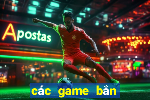 các game bắn cá đổi thưởng