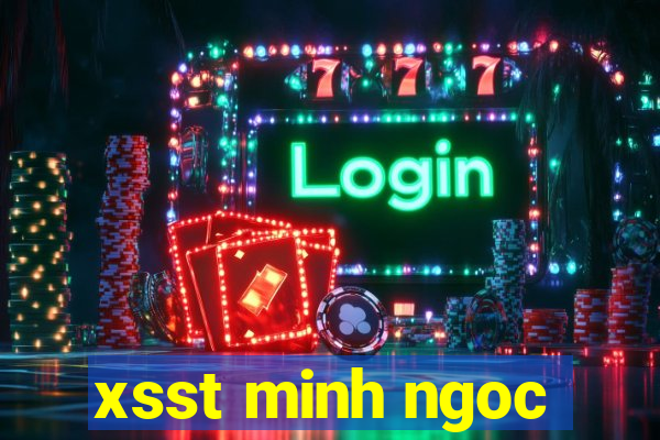 xsst minh ngoc