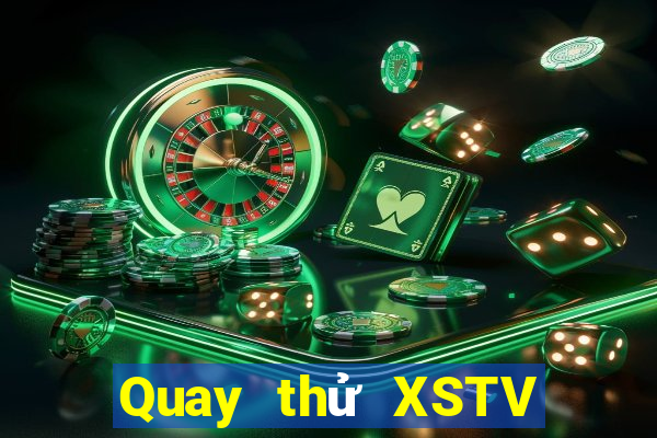 Quay thử XSTV ngày 4