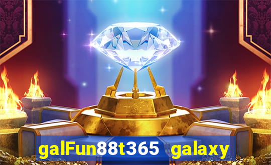 galFun88t365 galaxy galaxy Game