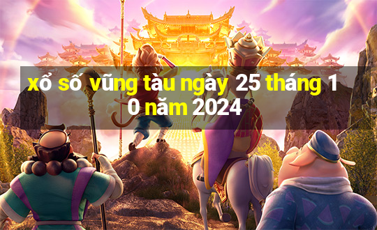 xổ số vũng tàu ngày 25 tháng 10 năm 2024