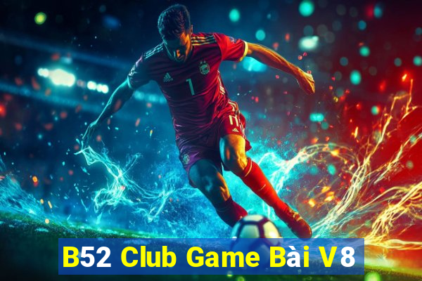 B52 Club Game Bài V8