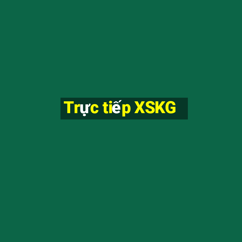 Trực tiếp XSKG