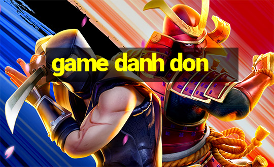 game danh don