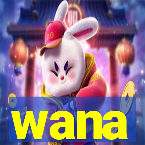 wana