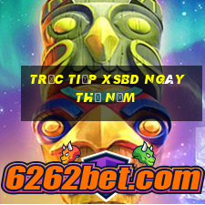 Trực tiếp XSBD ngày thứ năm