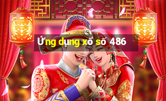 Ứng dụng xổ số 486