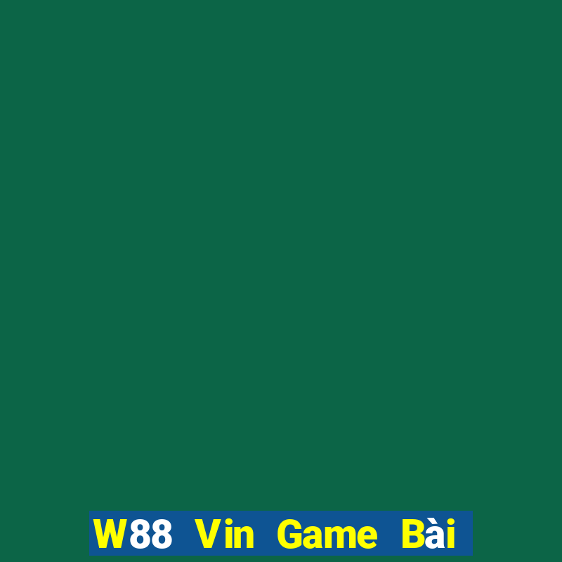 W88 Vin Game Bài Slot Đổi Thưởng