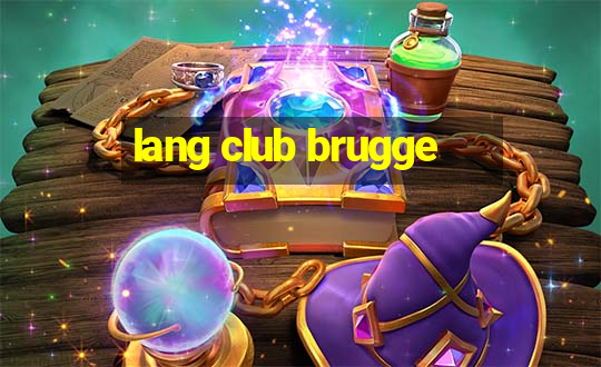 lang club brugge