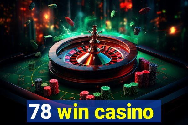 78 win casino