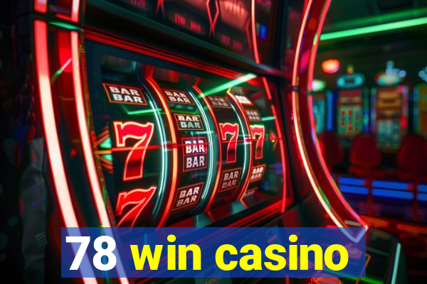 78 win casino