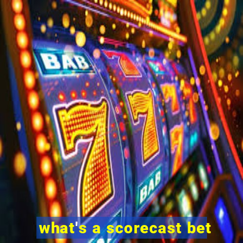 what's a scorecast bet