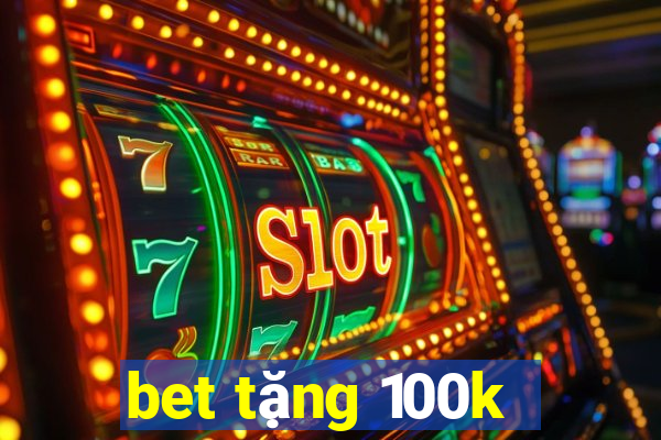 bet tặng 100k