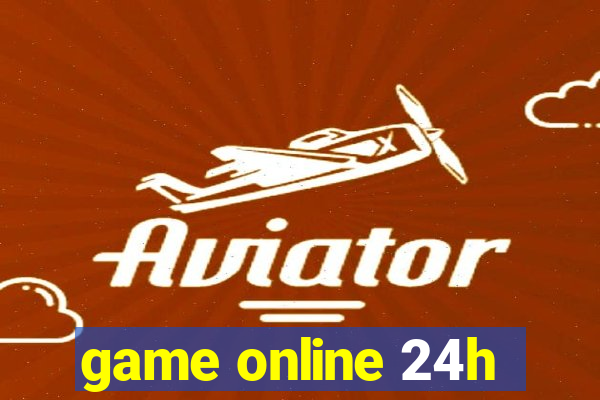 game online 24h