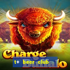 t+ beer club   x98 hoàng cầu