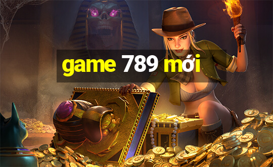 game 789 mới