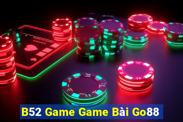 B52 Game Game Bài Go88