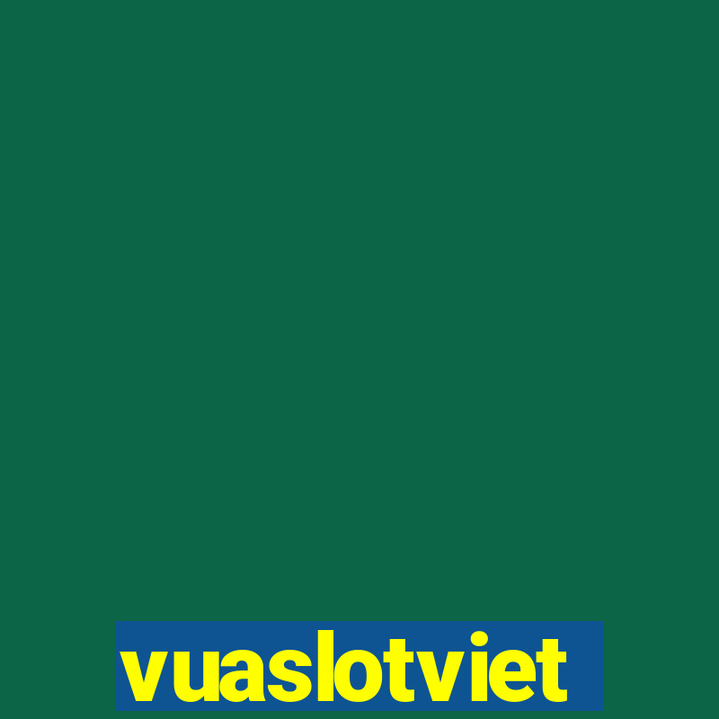 vuaslotviet