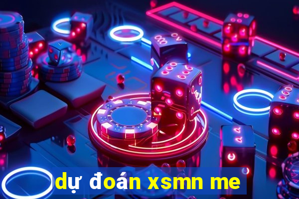 dự đoán xsmn me