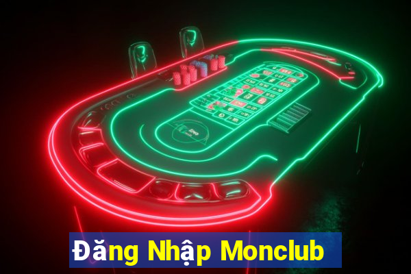 Đăng Nhập Monclub