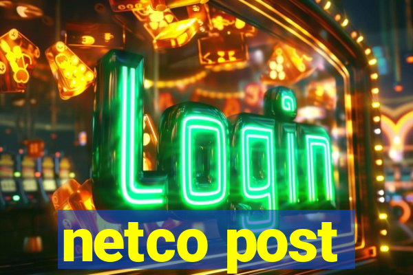 netco post