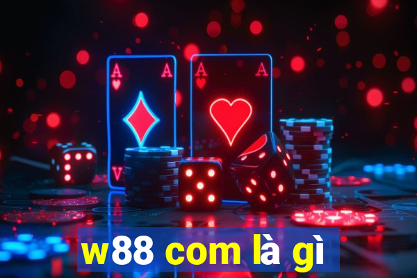 w88 com là gì