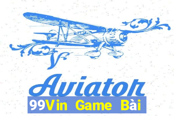 99Vin Game Bài Đổi Thưởng