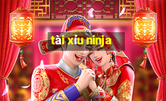 tài xỉu ninja