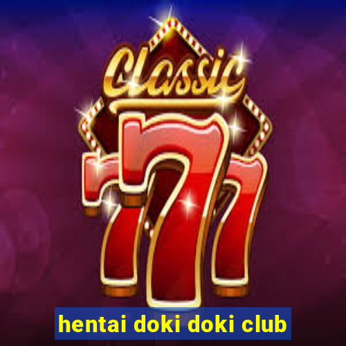 hentai doki doki club