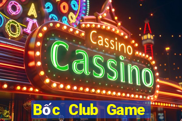 Bốc Club Game Bài Online Uy Tín