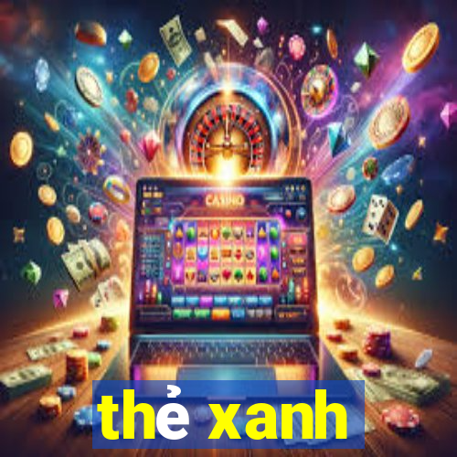 thẻ xanh