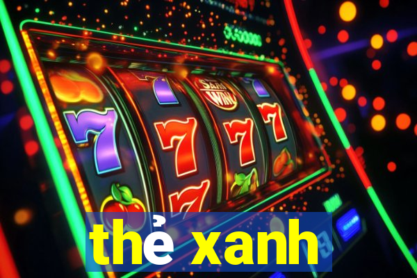 thẻ xanh