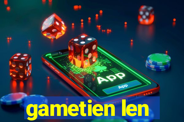 gametien len