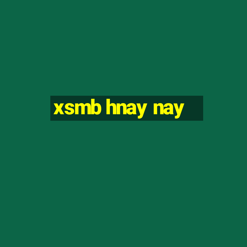 xsmb hnay nay