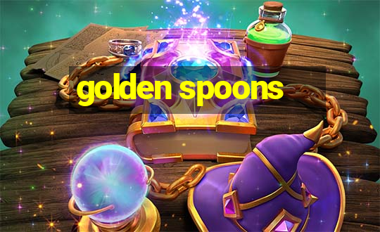 golden spoons